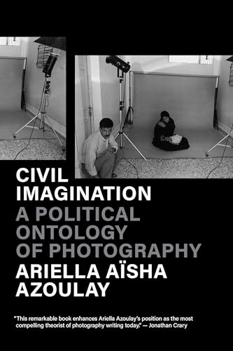 Civil Imagination: A Political Ontology of Photography von Verso Books